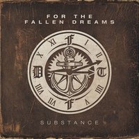 Substance - For The Fallen Dreams