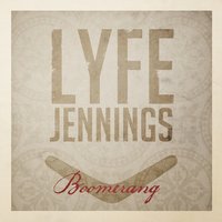 Boomerang - Lyfe Jennings