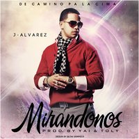 Mirandonos - J Alvarez