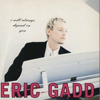 I Will Always Depend on You - Eric Gadd