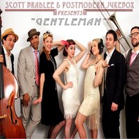Gentleman - Scott Bradlee’s Postmodern Jukebox