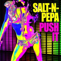 Push It (Re-Recorded) - Salt-N-Pepa