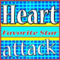 Heart Attack - Favorite Star