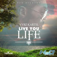 Live You Life - VYBZ Kartel