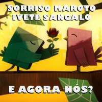 E Agora Nós? - Sorriso Maroto, Ivete Sangalo