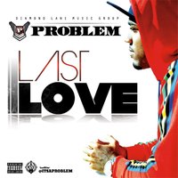 Last Love (Clean) - Problem