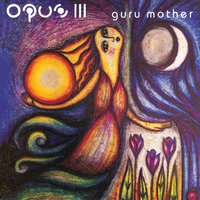 Guru Mother - Opus III