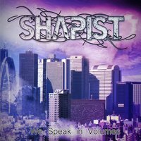 We Speak in Volumes - Shapist