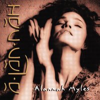 Do You Really Want to Know Me - Alannah Myles