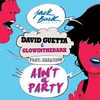 Ain't a Party - David Guetta, GLOWINTHEDARK, Harrison