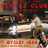 Playaz Club 2011 Remix - [Another Carjack] - Rappin' 4-Tay, Wyclef Jean