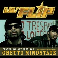 Ghetto Mindstate - Lil' Flip, Lyfe Jennings