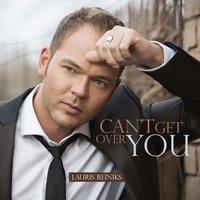 Can't Get over You - Lauris Reiniks