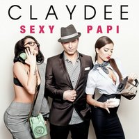 Sexy Papi - Claydee