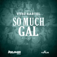 So Much Gal - VYBZ Kartel