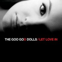 We'll Be Here (When You're Gone) - Goo Goo Dolls