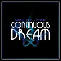 Continuous Dream (feat. Pismo) - Marcus D