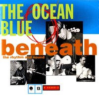 Listen, It's Gone - The Ocean Blue
