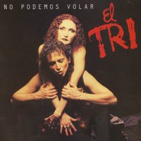 Prueba de amor - El Tri