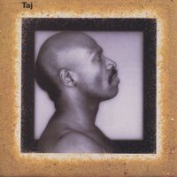 Do I Love Her - Taj Mahal