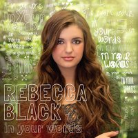 In Your Words - Rebecca Black
