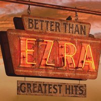 Laid - Better Than Ezra