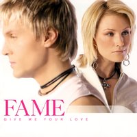 Give Me Your Love - FAME