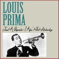 Just a GIGALO-I Ain't Got Nobody - Louis Prima