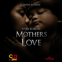 Mothers Love - VYBZ Kartel