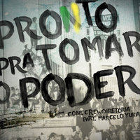 Pronto pra Tomar o Poder - ConeCrewDiretoria, Marcelo Yuka & ConeCrewDiretoria