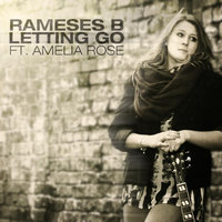 Letting Go (feat. Amelia Rose) - Rameses B