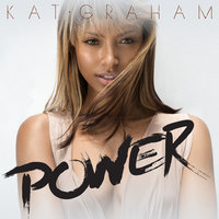 Power - Kat Graham