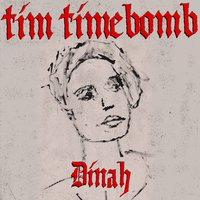 Dinah - Tim Timebomb