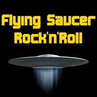 Flying Saucer Rock and Roll - Billy Lee Riley
