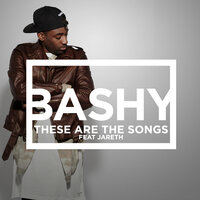 These Are the Songs - Bashy, Jareth