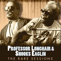 Her Mind Is Gone - Professor Longhair, Snooks Eaglin