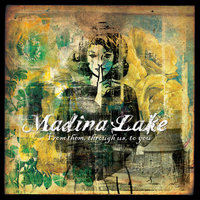 One Last Kiss - Madina Lake