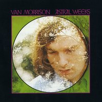 Astral Weeks - Van Morrison