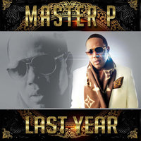 Last Year - Master P