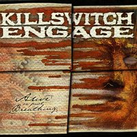 Just Barely Breathing - Killswitch Engage