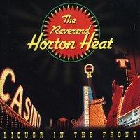 Cruisin' For A Bruisin' - Rev. Horton Heat