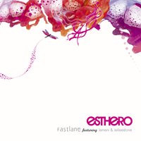 Fastlane [Picchiotti Expresslane] - Esthero, Jemeni, Jelleestone