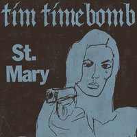St. Mary - Tim Timebomb