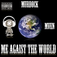 Me Against the World - Murdock