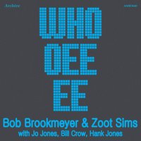 Someone to Watch over Me & My Old Flame - Bob Brookmeyer, Zoot Sims