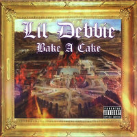 Bake a Cake - Lil Debbie