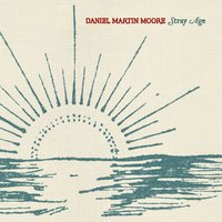Stray Age - Daniel Martin Moore