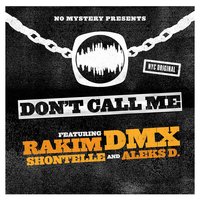 Don't Call Me - DMX, Rakim, Shontelle