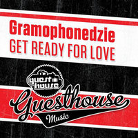 Get Ready for Love - Gramophonedzie