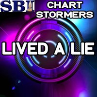 Lived a Lie - Chart stormers